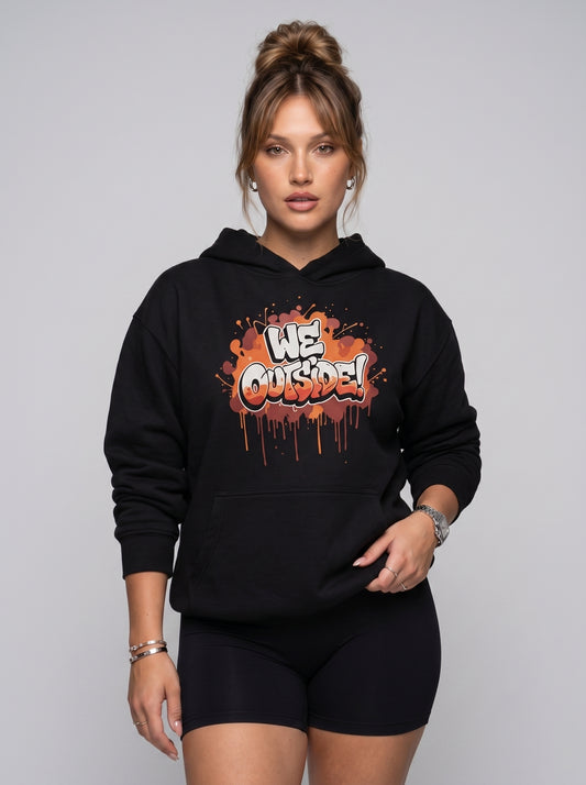 We Outside Hoodie